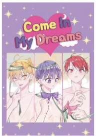 Come In My Dreams