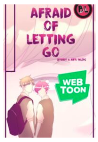 Afraid of Letting Go (BL)