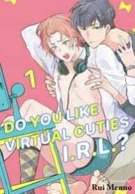 Do You Like Virtual Cuties I.R.L.?