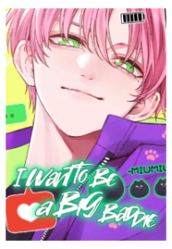 I Want to Be a Big Baddie