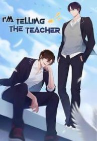 I&#8217;m Telling The Teacher