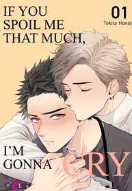 If You Spoil Me That Much, I&#8217;m Gonna Cry