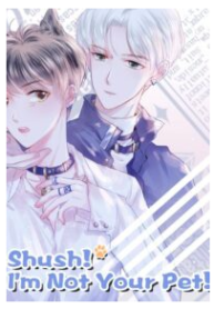 Shush! I&#8217;m Not Your Pet!