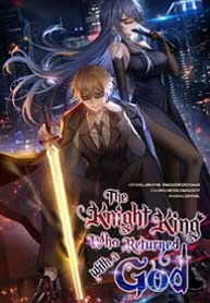 The Knight King Who Returned With a God