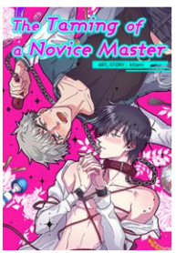 The Taming of a Novice Master