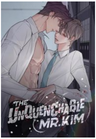 The Unquenchable Mr. Kim (Official)