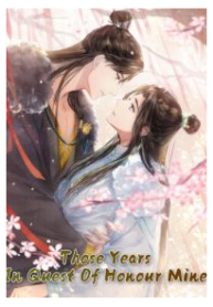 Those Years In Quest Of Honour Mine